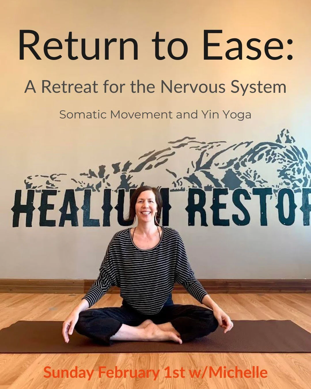 Return to Ease
A Retreat for the Nervous System
this Sunday at Healium Restore

Join Michelle Warren at Healium Restore for Return to Ease: A Retreat for the Nervous System on Sunday February 1st from 10:00-11:15am at Healium Restore.

This four-part
