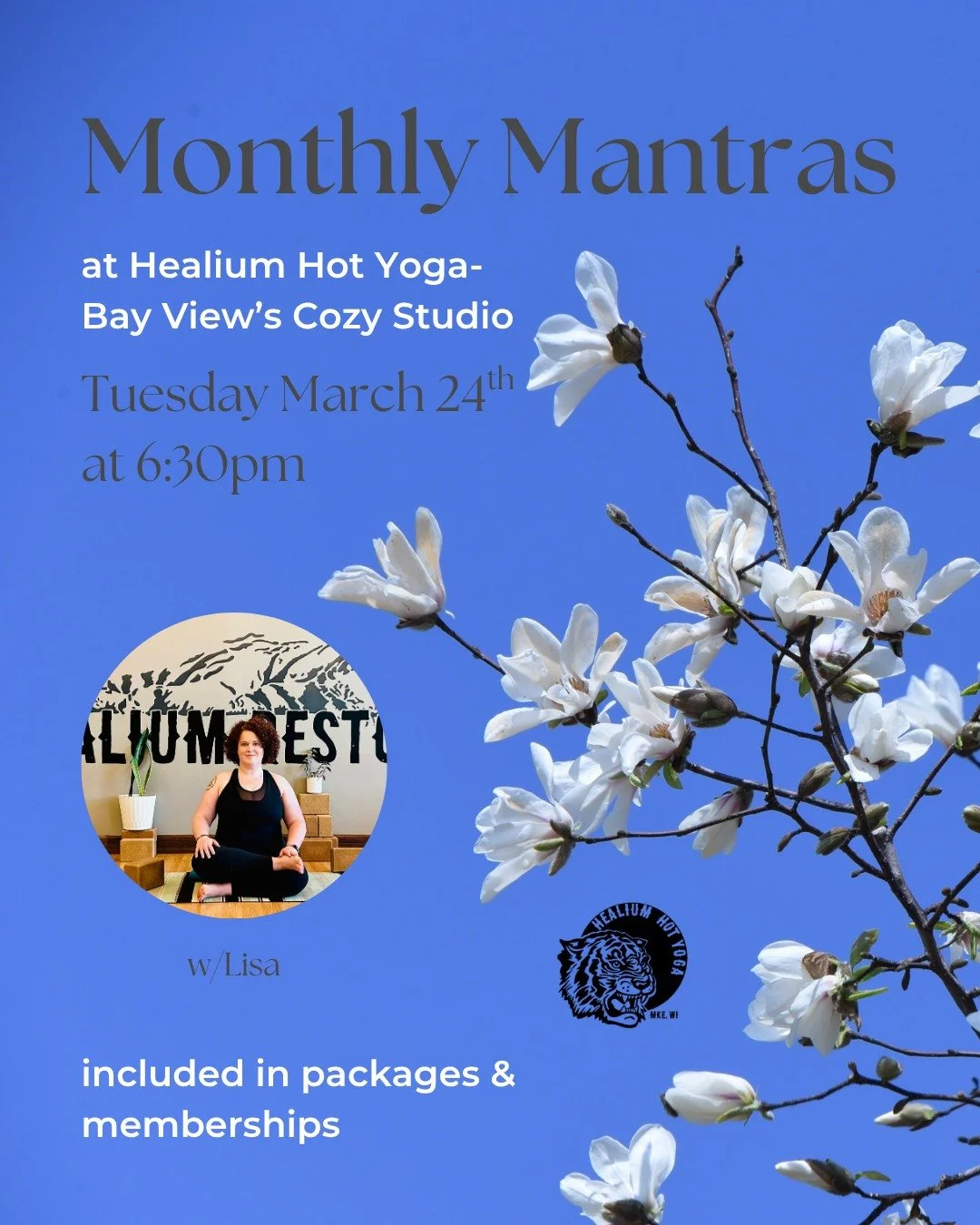 Monthly Mantras
at the Cozy Studio

Join Lisa tomorrow, Tuesday March 24th from 6:30-7:30pm, at Healium Hot Yoga-Bay View&rsquo;s Cozy Studio for Monthly Mantras! 

A Mantra, or "mind tool" is sound or affirmation used to focus the mind in 