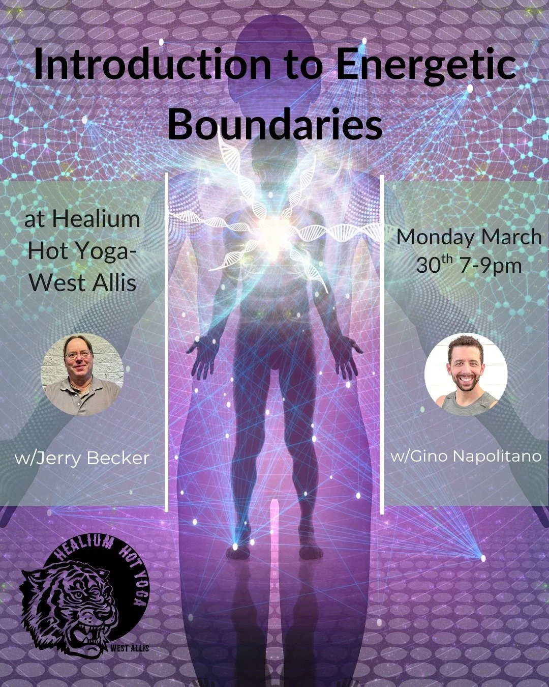 Introduction to Energetic Boundaries
at Healium West Allis

Join Jerry Becker and Gino Napolitano on Monday March 30th from 7:00-9:00pm at Healium Hot Yoga-West Allis for Introduction to Energetic Boundaries!

Are you sensitive to the energies around