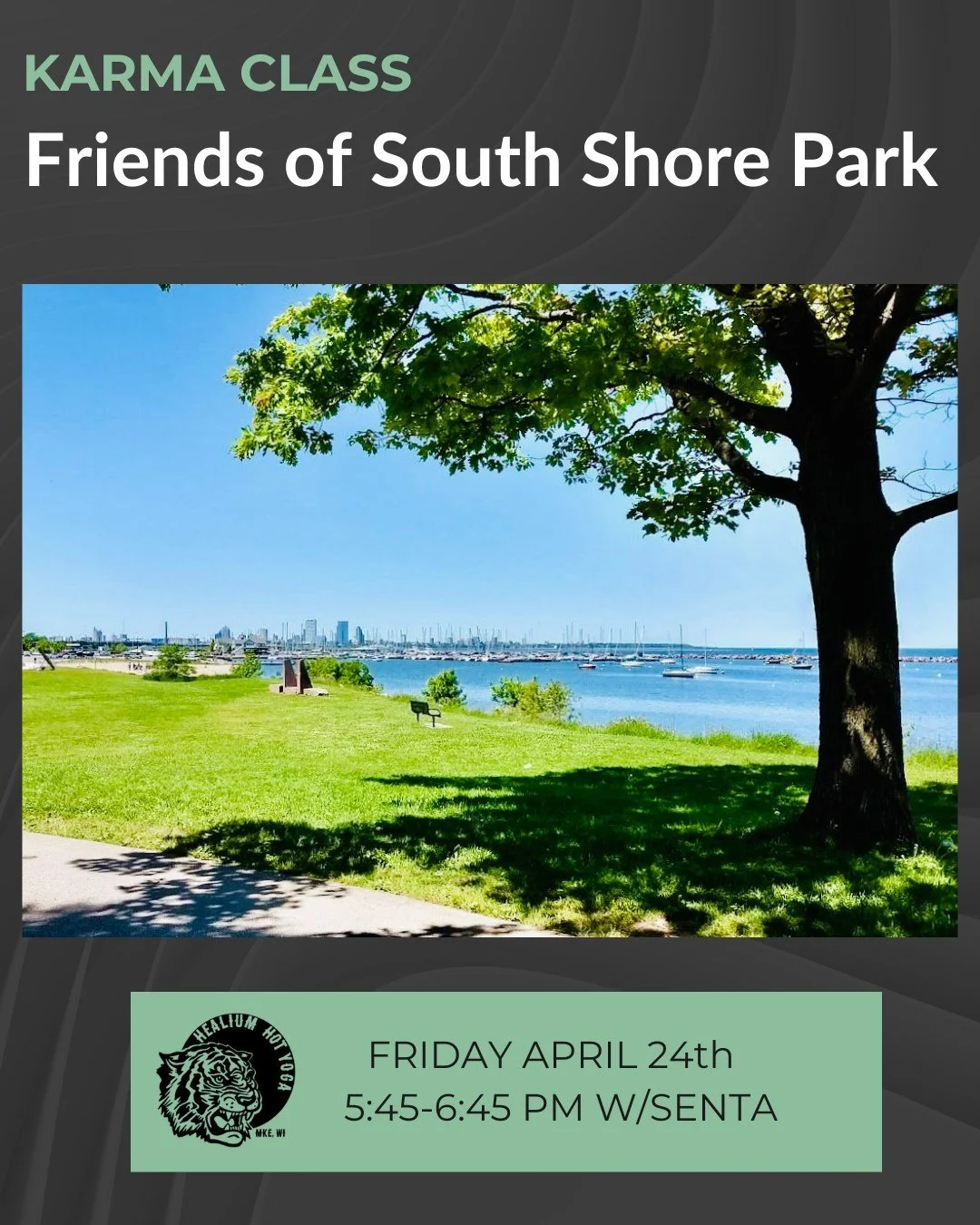 Karma Class: Friends of South Shore Park 
Chance to win a new yoga mat! 

Join Senta for a gently heated flow on Friday April 24th from 5:45-6:45 pm at Healium Hot Yoga-Bay View to benefit Friends of South Shore Park AND a chance to win a Lululemon y