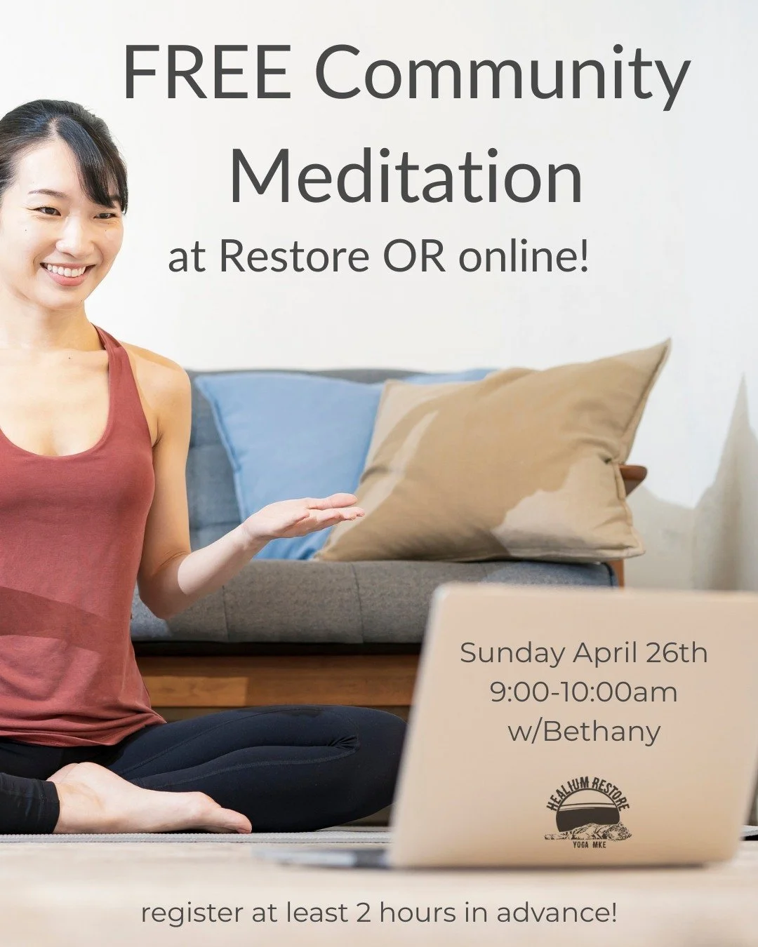 Community Meditation (FREE!)
This Sunday at Restore or Online!

Join Bethany on Sunday April 26th, 9:00-10:00am at Healium Restore or from the comfort of your own home for a monthly Community Meditation offering. Whether you are starting, sustaining,