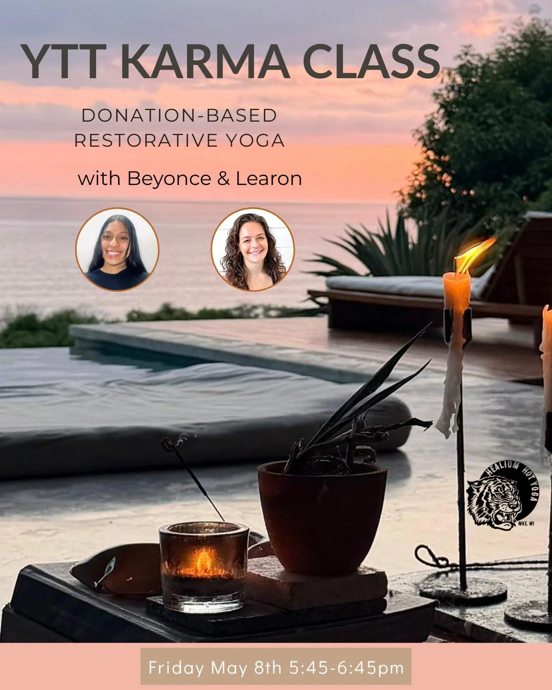 YTT Karma Class
Restorative Yoga w/Beyonce and Learon

Our Yoga Teacher Trainees are co-teaching Karma classes during the month of May!

Join Beyonce and Learon on Friday May 8th, 5:45-6:45pm at Healium Hot Yoga-Bay View for a nourishing and revitali