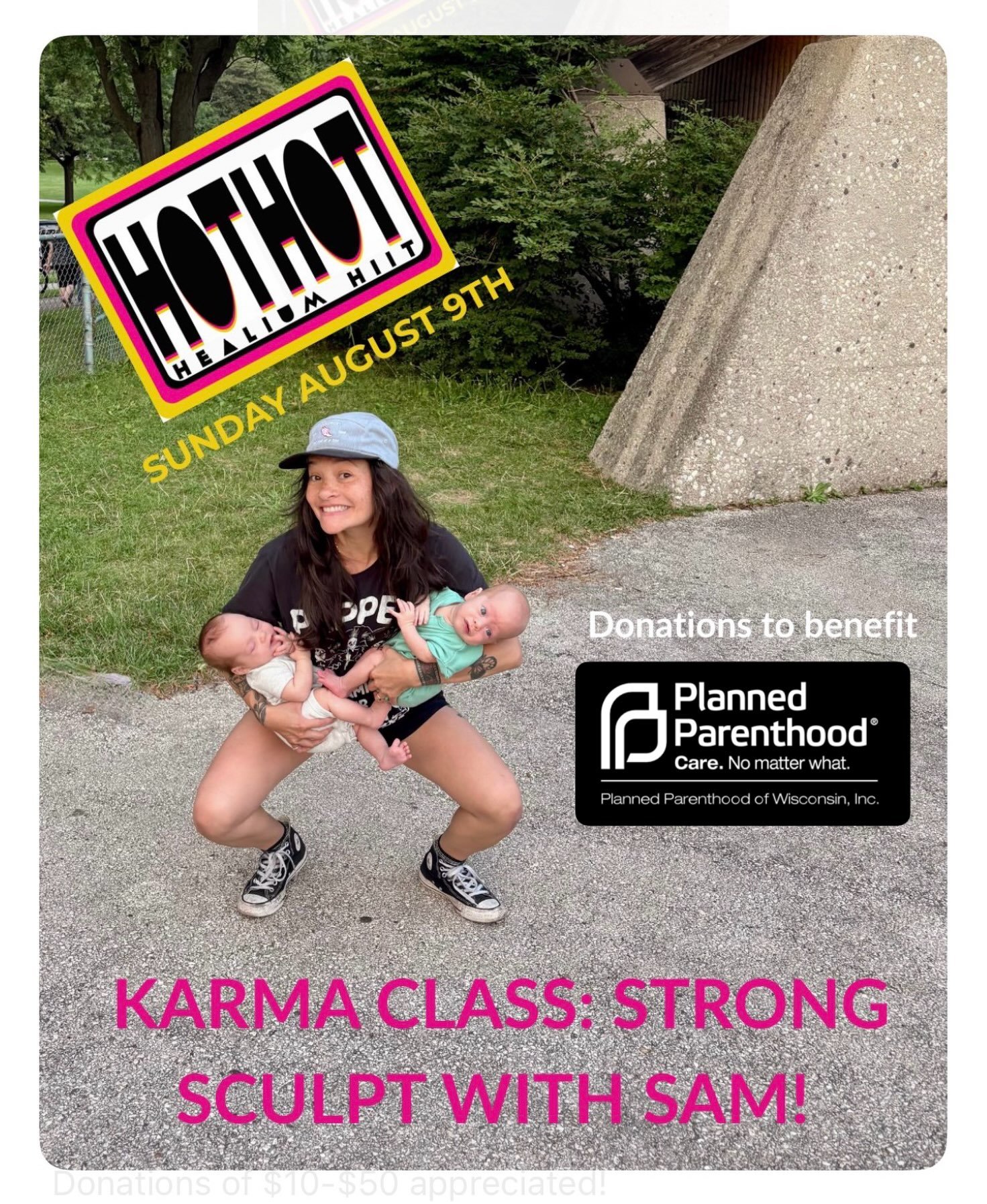 HIIT KARMA CLASS
Strong Sculpt to benefit Planned Parenthood of Wisconsin. 

Join Sam on Sunday August 9th from 12:30-1:30pm at Healium HIIT for an hour of Strong Sculpt.

This is a heated class. 
Clean athletic shoes required. Heavy weights encourag