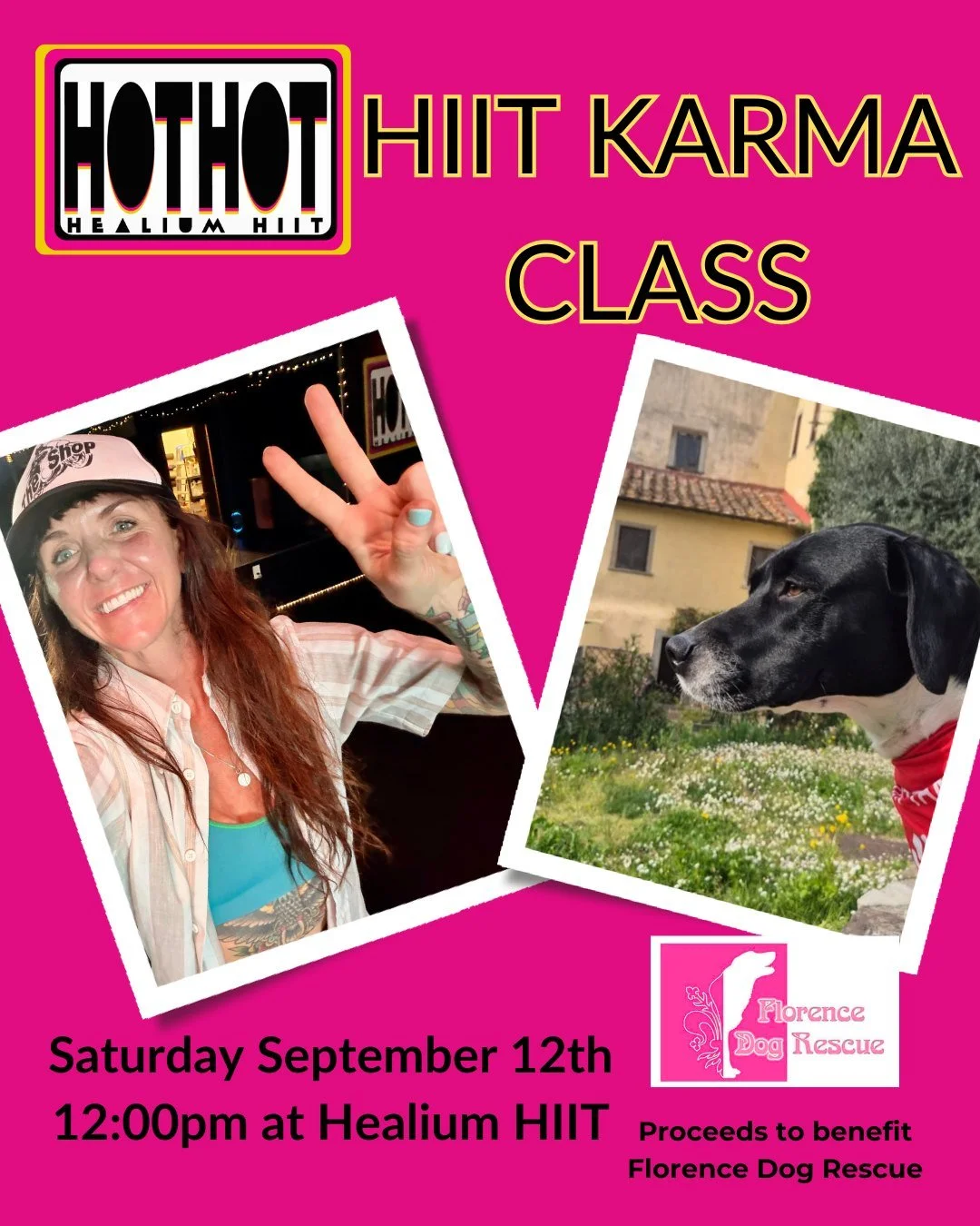 HIIT KARMA CLASS: donation-based HIIT!
w/Robyn

Join Robyn on Saturday September 12th from 12:00-12:45pm at Healium HIIT for a 45 minute HOT HIIT class. Proceeds from this class will benefit Florence Dog Rescue located in Tuscany; Robyn and Molly wil