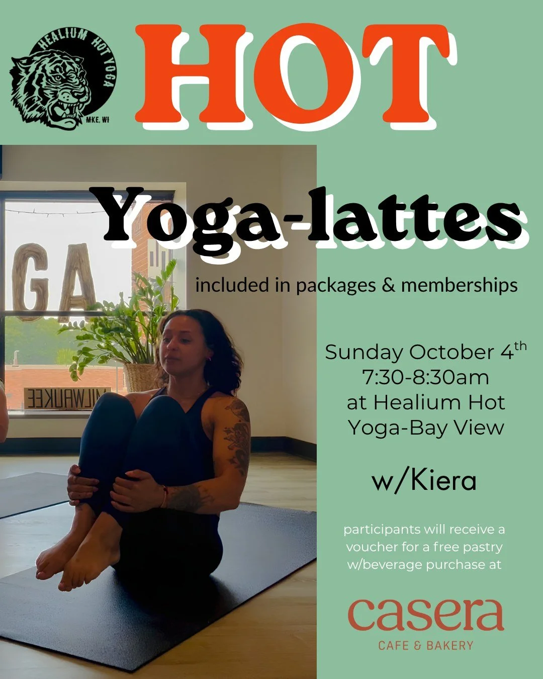 HOT Yoga-lattes Pop-Up

Join Kiera for a one hour custom blend of Hot Vinyasa Flow Yoga and classical Mat Pilates on Sunday October 4th from 7:30-8:30am! The yoga flows are accented with notes of spirit and strength, with a twist of power plus a rich