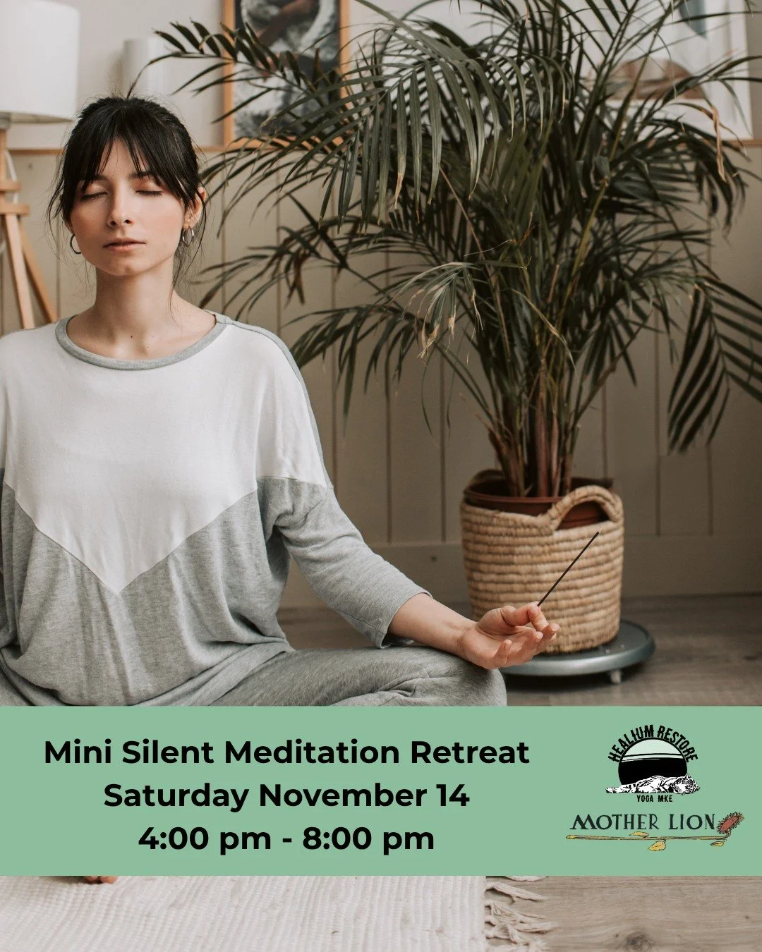 Silent Meditation Mini Retreat
at Mother Lion!

Join meditation teacher Bethany at Mother Lion in Bay View on Saturday November 14th from 4:00-8:30pm for a mini Vipassana Insight Retreat!

Grab and go snacks and dinner will be provided. You are welco