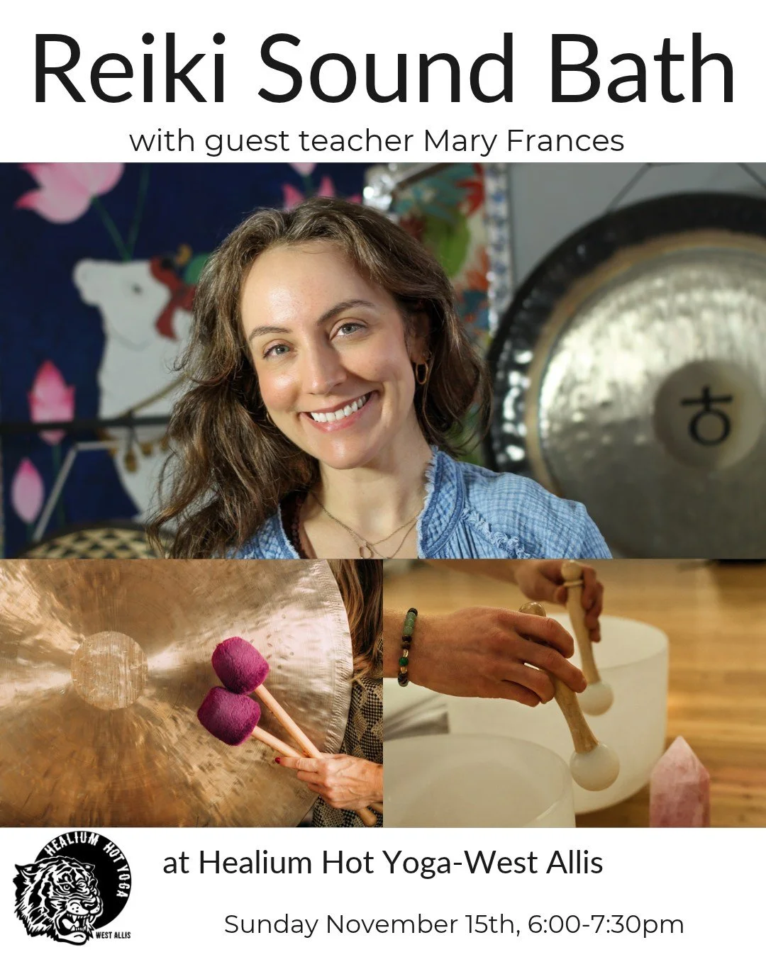 Reiki Sound Bath
w/guest teacher Mary Frances

Join Mary Frances at Healium Hot Yoga-West Allis on Sunday November 15th  from 6:00-7:30pm for an immersive sound bath experience that incorporates crystal singing bowls, chimes, and gongs - enhanced by 