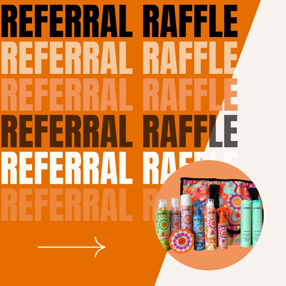 Referral Raffle ✨
Starting May 1, earn one raffle entry for each new guest you send our way for a chance to win an Amika set and tote valued at $275!

&bull;Be sure they drop your name during their visit 
&bull;Will run May 1 - June 30
&bull;Winner w