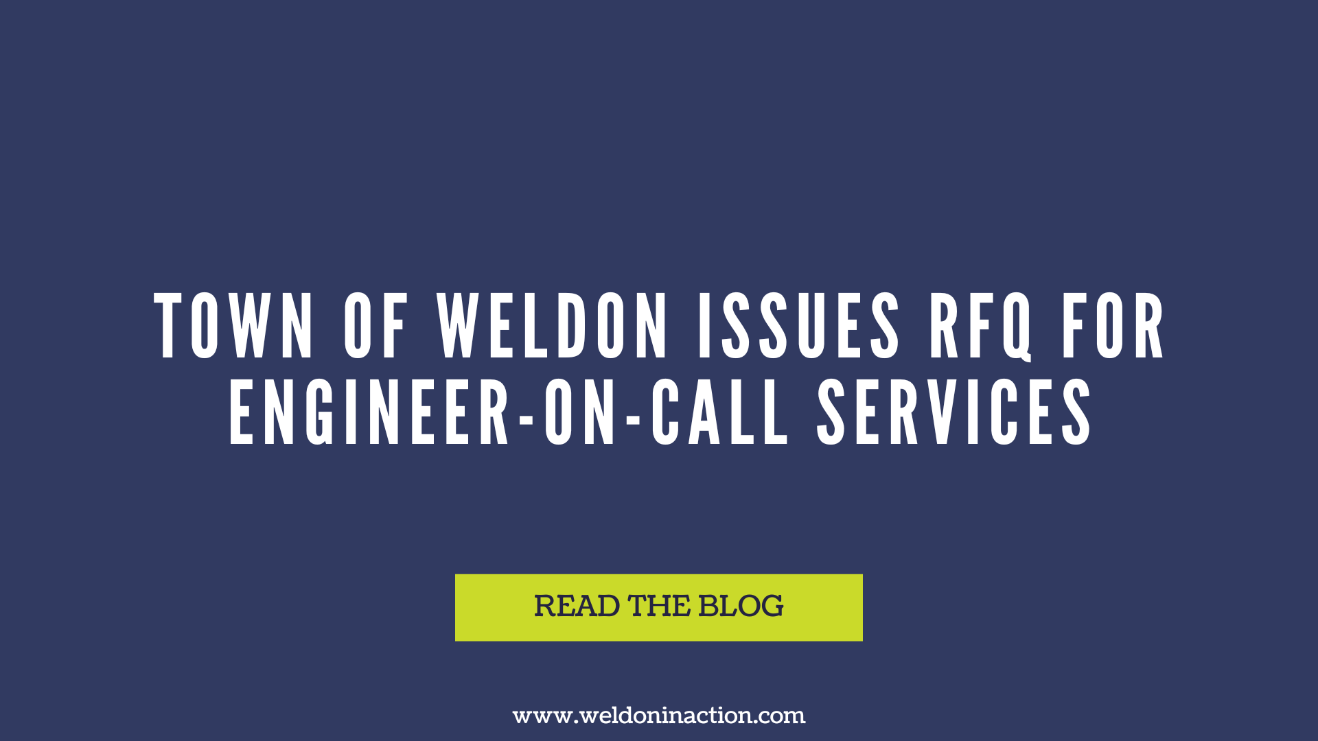 Town of Weldon Issues RFQ for Engineer-on-Call Services