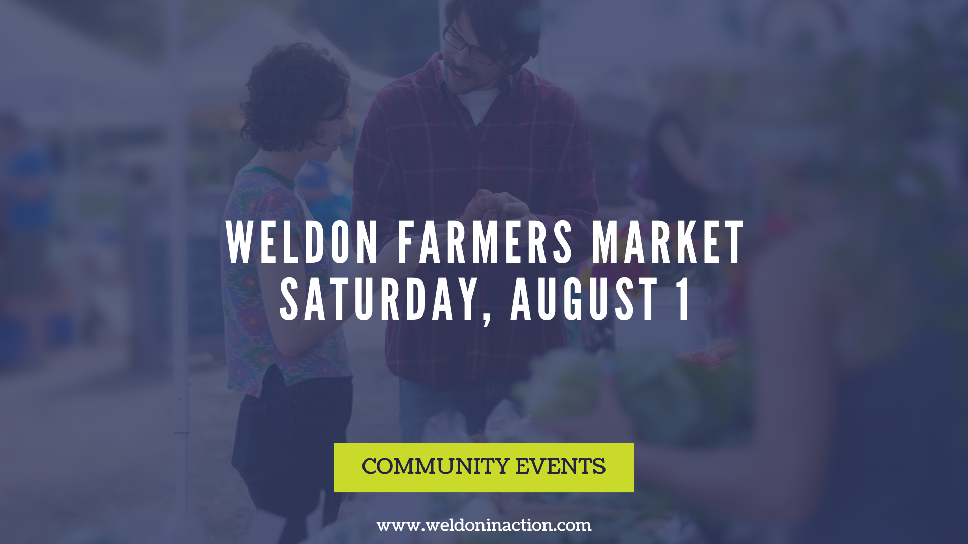 Weldon Farmers Market – Saturday, August 1