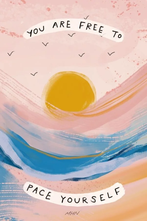 YOU ARE FREE TO PACE YOURSELF