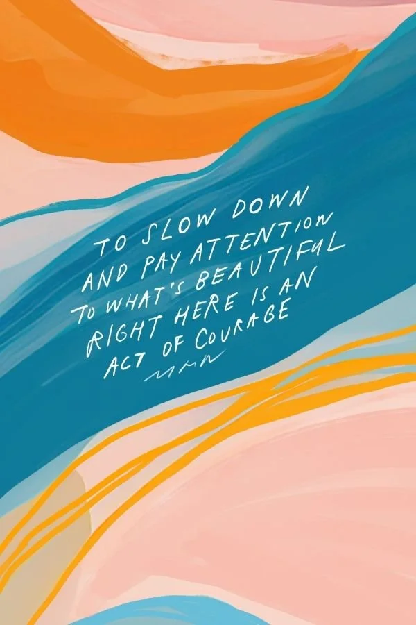 YOU'RE FREE TO FULLY EMBRACE ANY SLOWER RHYTHM YOU FIND