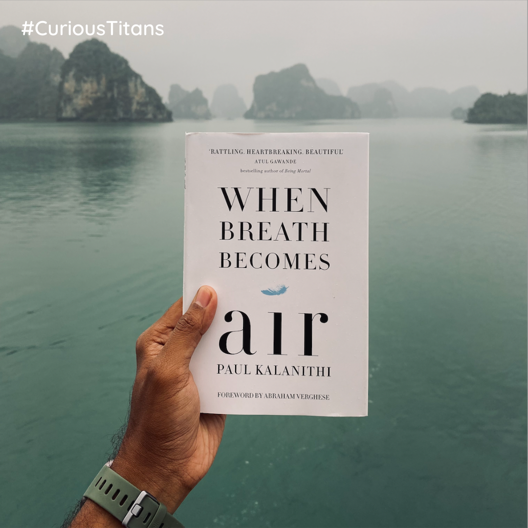 Book Review: When Breath Becomes Air by Paul Kalanithi — #CuriousTitans