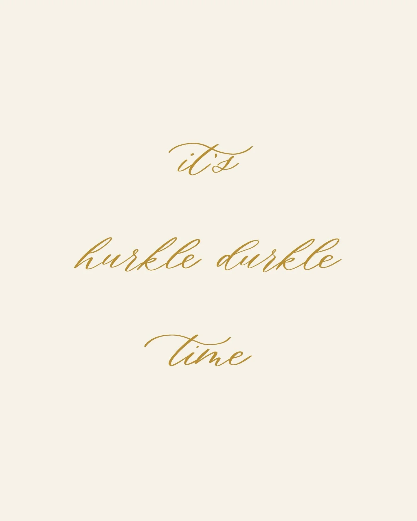 To hurkle durkle means &ldquo;to lie in bed or lounge about when one should be up and about&rdquo; and oh how I wish I could! Today and this week are gonna be busy finishing up holiday orders but best believe I will be doing the hurkle durkle soon.