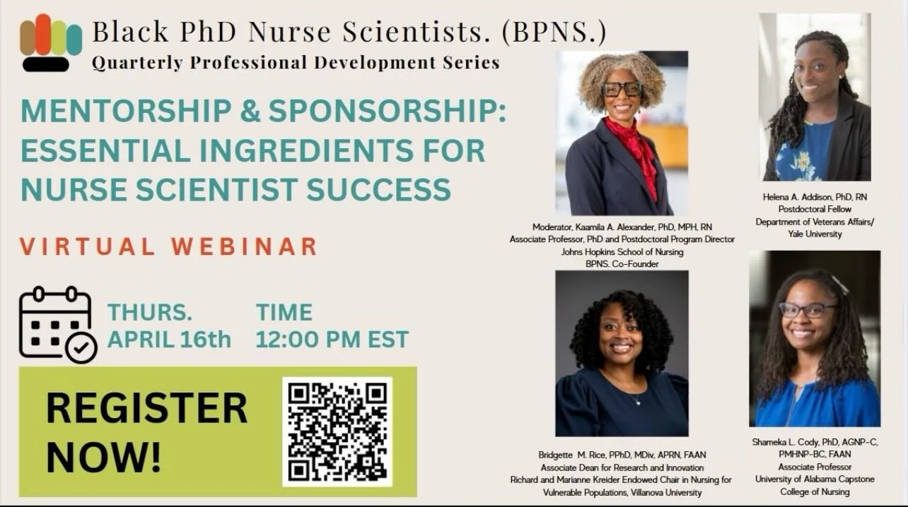 Join BPNS for a virtual webinar on Thursday, April 16th at 12:00 PM EST: Mentorship &amp; Sponsorship: Essential Ingredients for Nurse Scientist Success. This Quarterly Professional Development Series will bring together nurse leaders to discuss how 