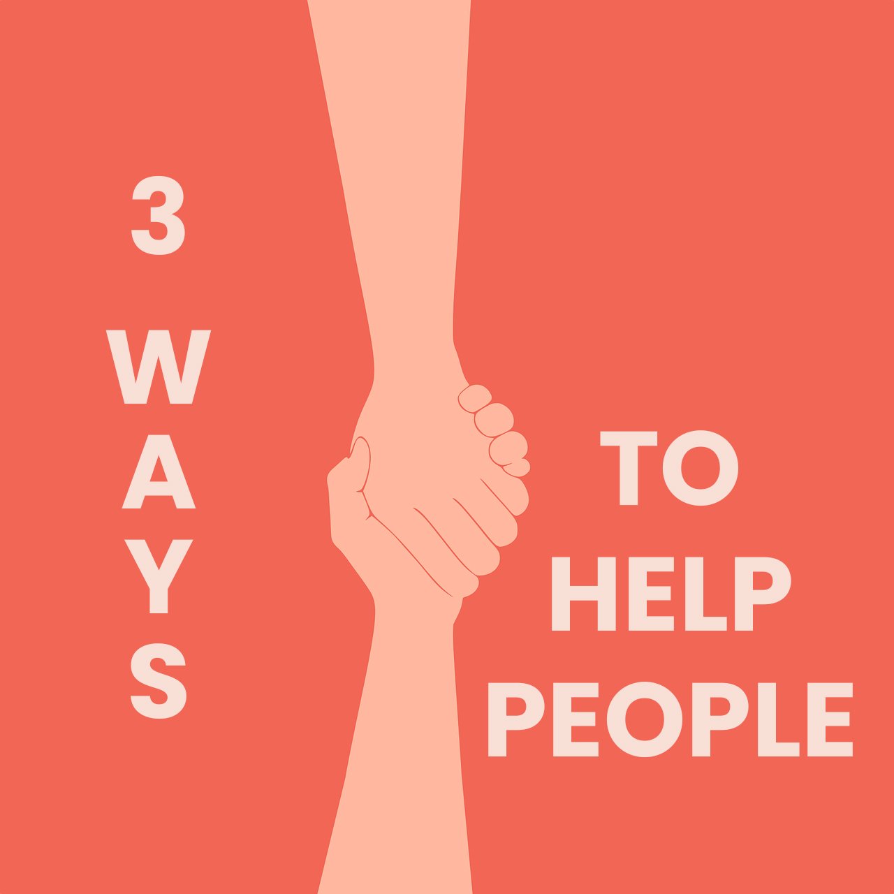 Three Ways to Help People