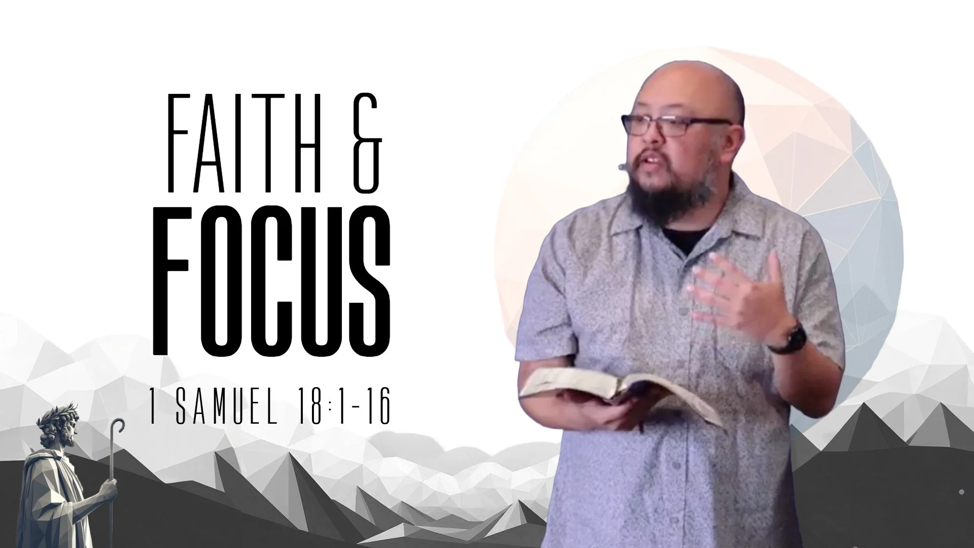 Faith &amp; Focus | 1 Samuel 18:1-16