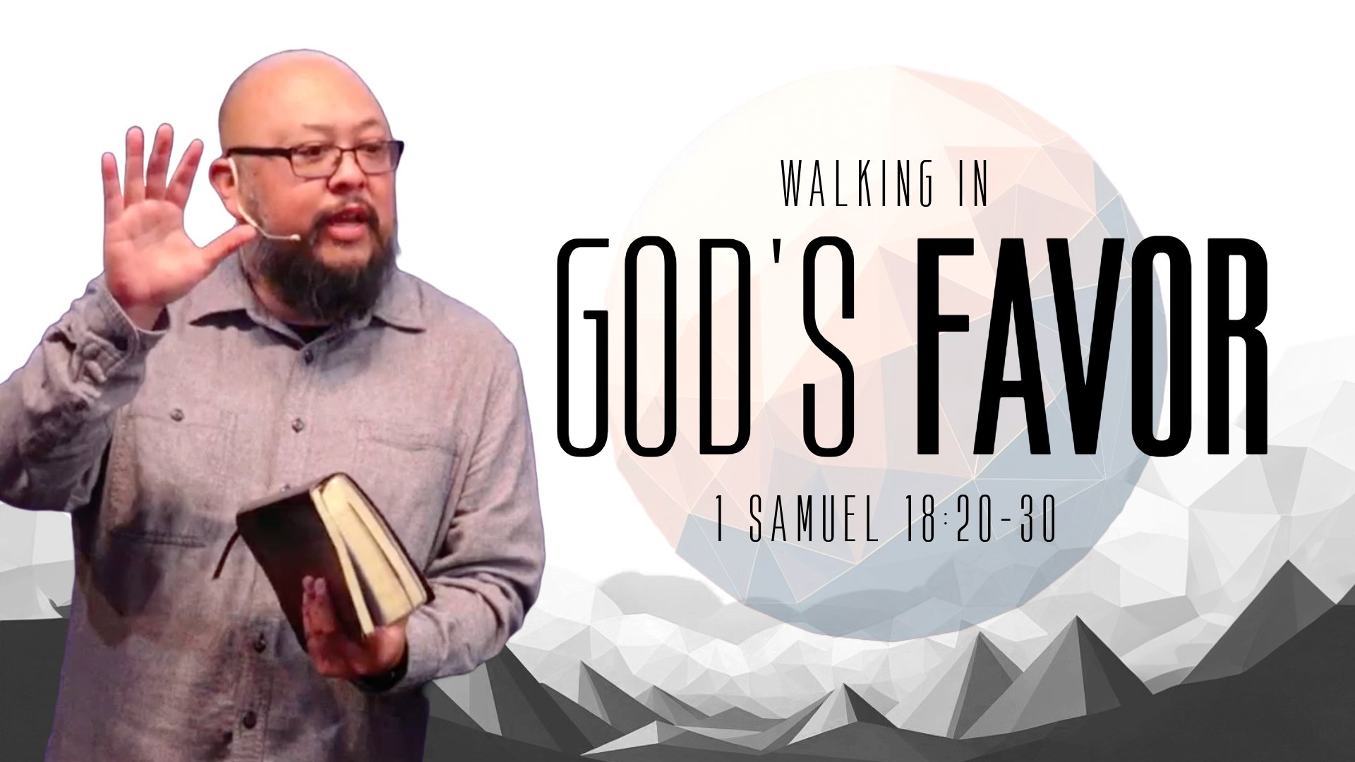 Walking in God’s Favor | 1 Samuel 18