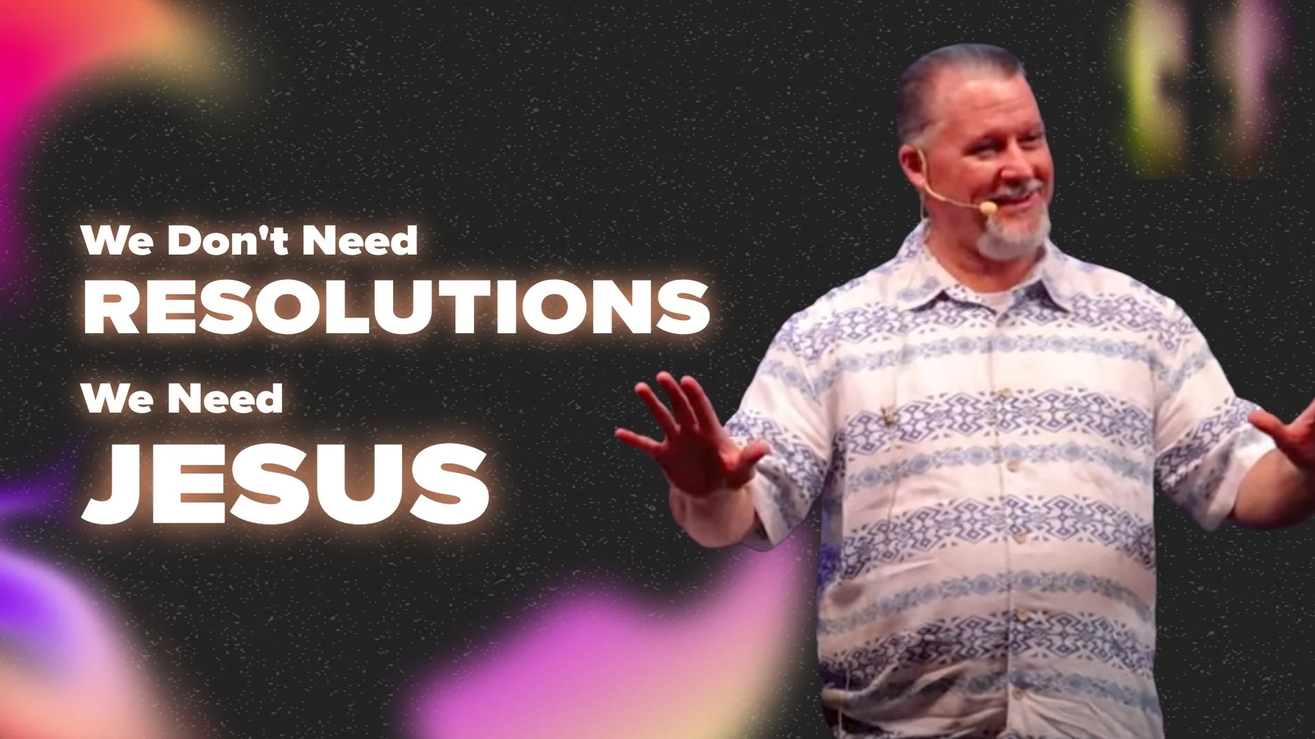We Don’t Need Resolutions; We Need Jesus