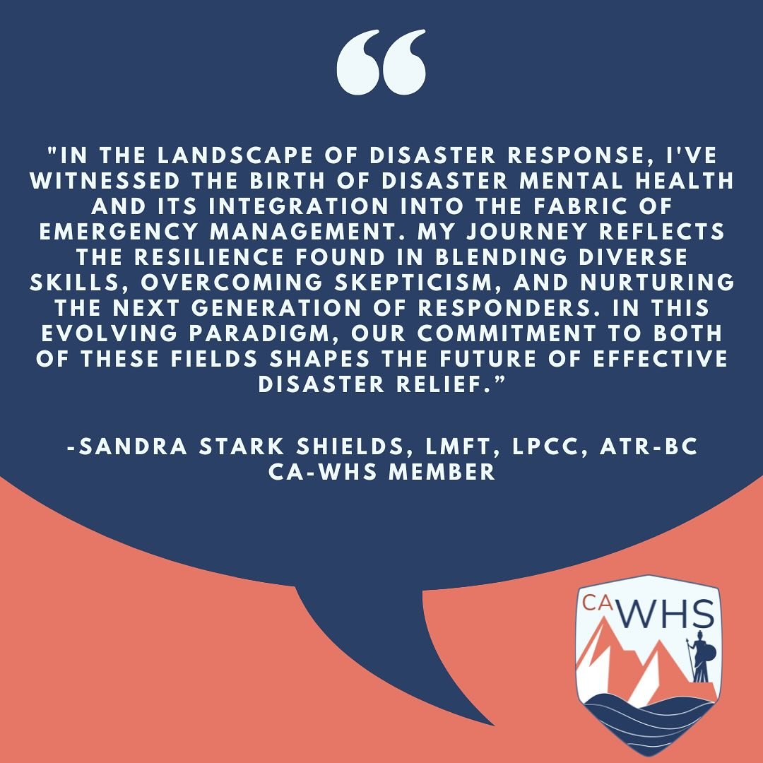 With a career spanning over three decades in Disaster Mental Health (DMH), Sandra Stark Shields, a dedicated member of California Women in Homeland Security, brings invaluable experience and wisdom to disaster response.

For Mental Health Awareness M