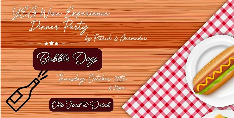 YEG Wine Experince Dinner Party - Bubble Dogs