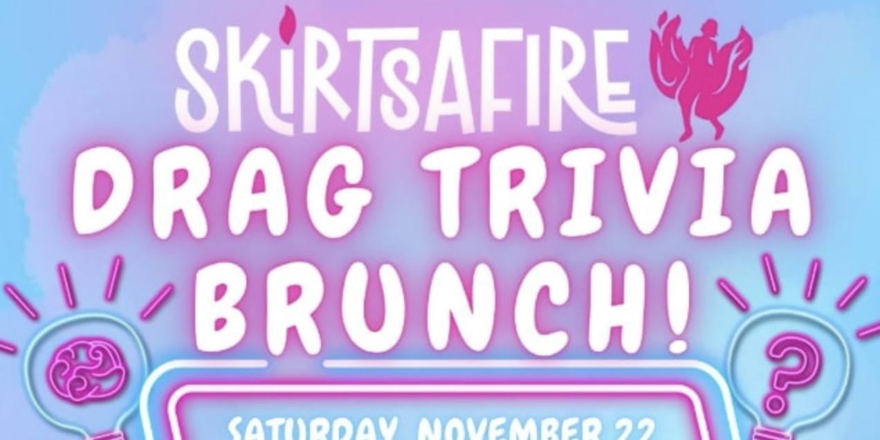Skirtsafire Drag Trivia Brunch