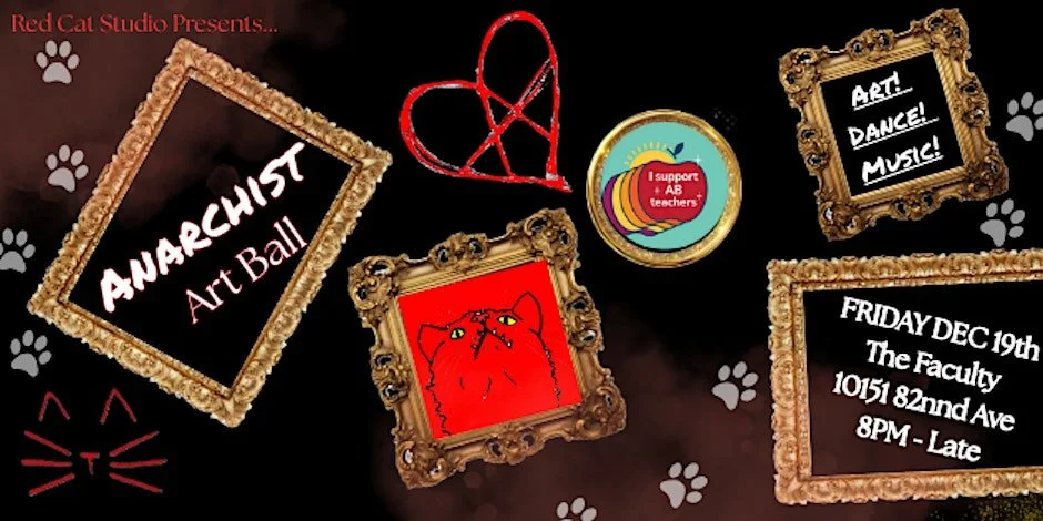 Red Cat Studio PresentS: The Anarchist Art Ball