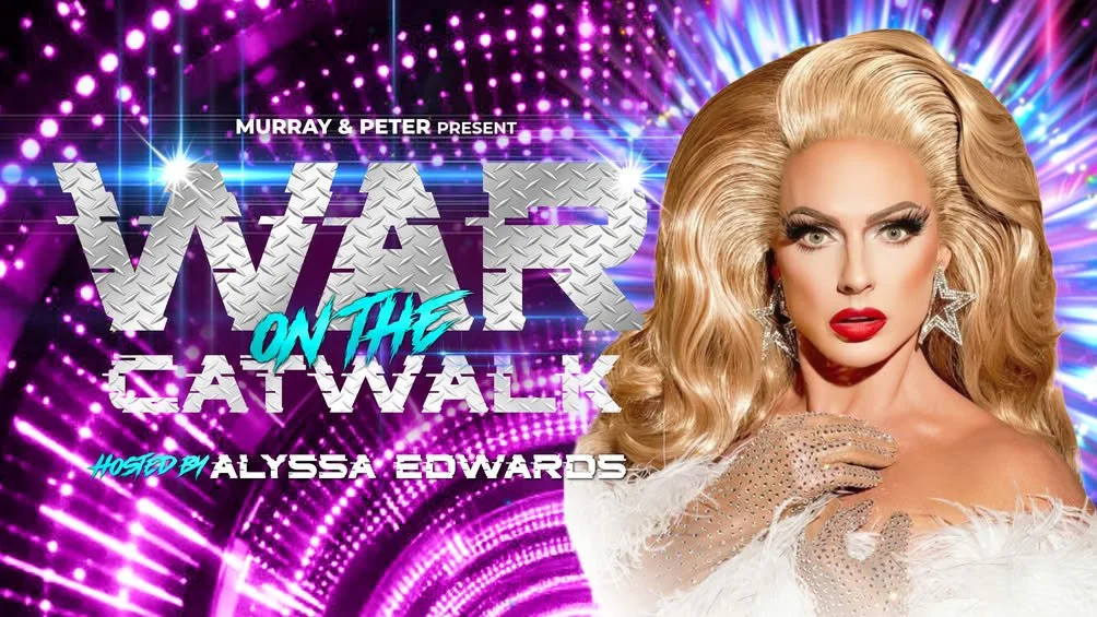 War on the Catwalk Hosted by Alyssa Edwards