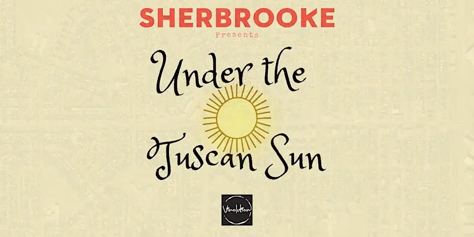 Under the Sun Tuscan Wine Tasting at Sherbrooke Liquor 