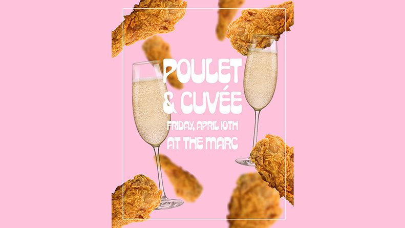 Pop up: Bistro-Style Fried Chicken & Bubbles at The Marc