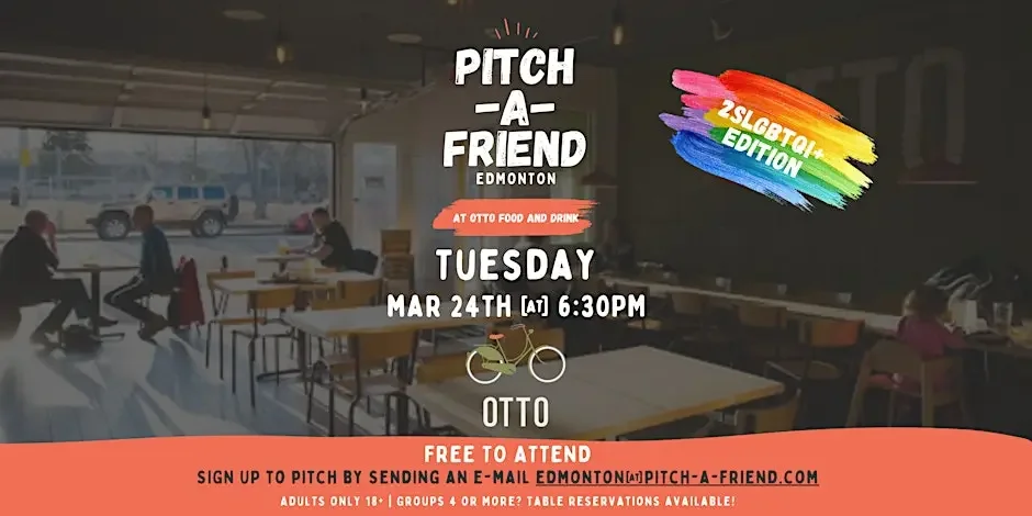 Pitch-A-Friend Edmonton — OTTO Food and Drink