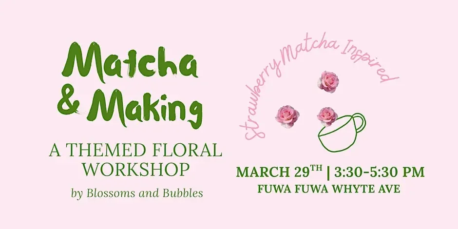 Matcha and Making Themed Floral Workshop