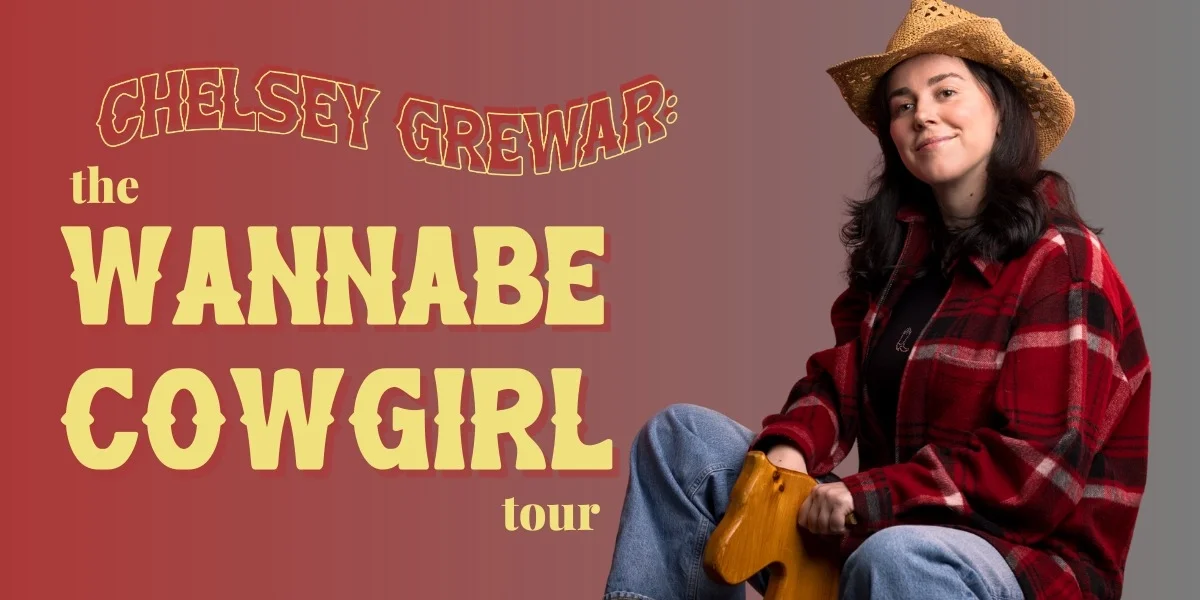 Chelsey Grewar: The Wannabe Cowgirl Tour