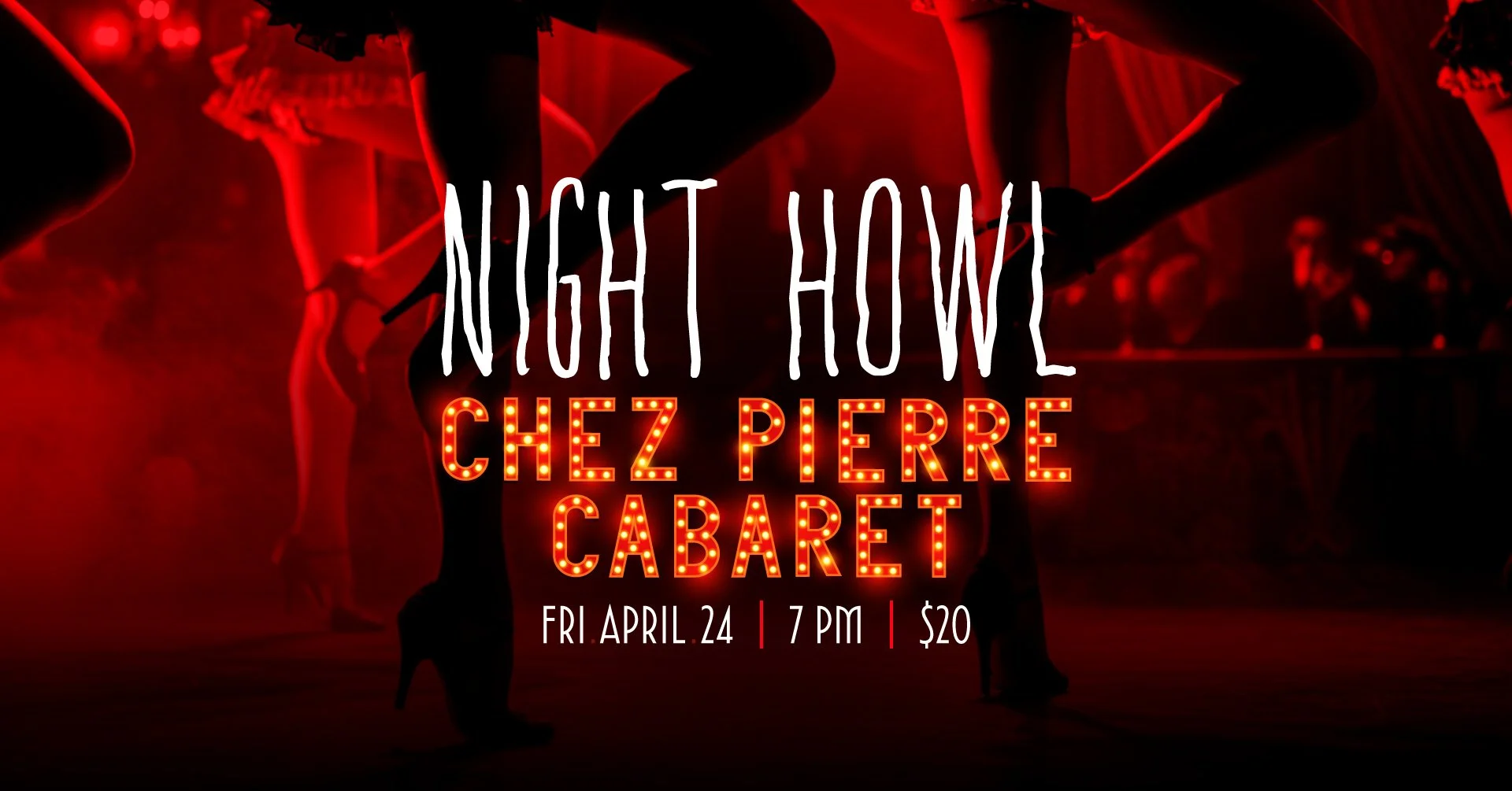 Night Howl at Chez Pierre Cabaret 