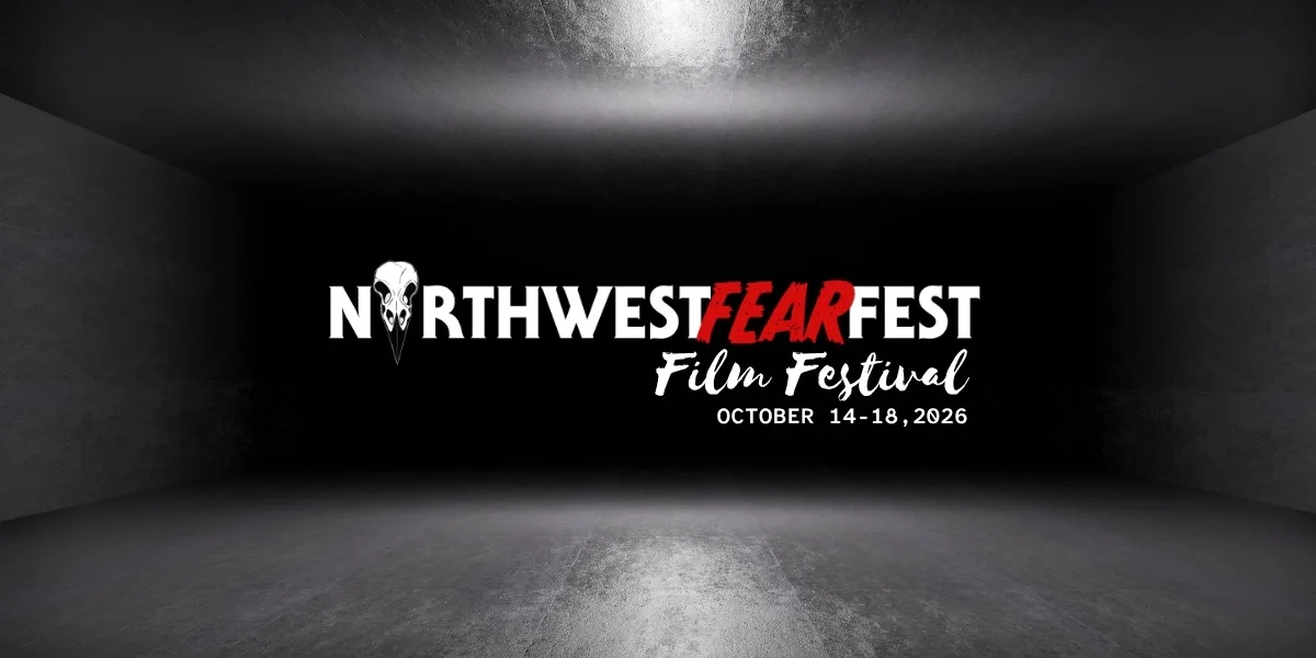 Northwest Fear Fest Film Festival 