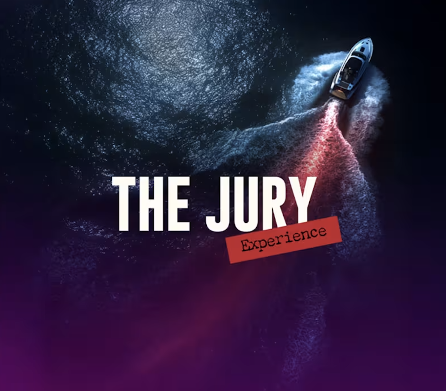The Jury Experience – The Deadly Boat Ride