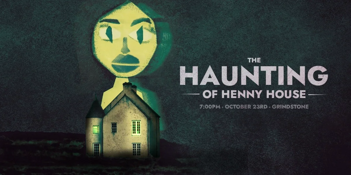 The Haunting of Henny House
