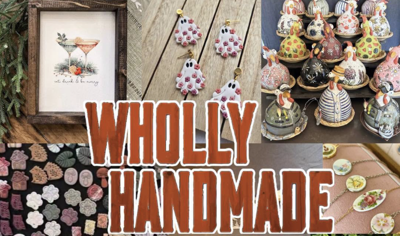 Wholly Handmade: Meet the Makers Market