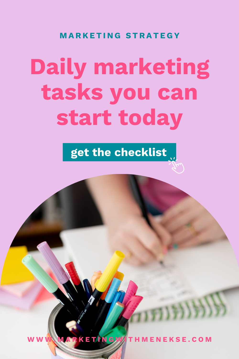 Text reads: Daily marketing tasks you can start today. Underneath text reads "get the checklist" with an icon of a finger clicking over it.