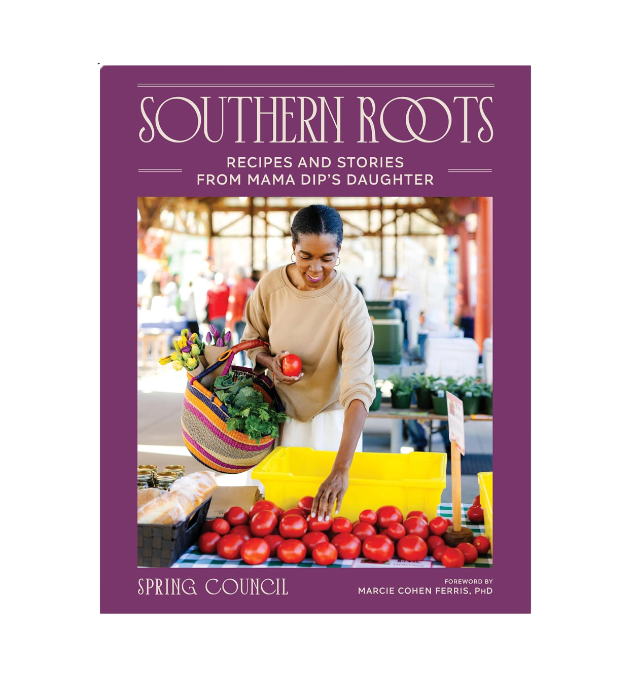 Southern Roots: Recipes and Stories from Mama Dip's Daughter