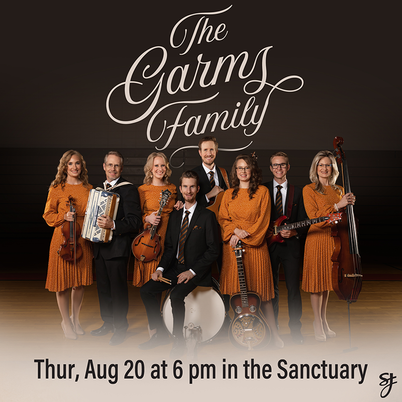 Enjoy the Garms Family Concert on August 20 at 6 pm in the St Johns Sanctuary.