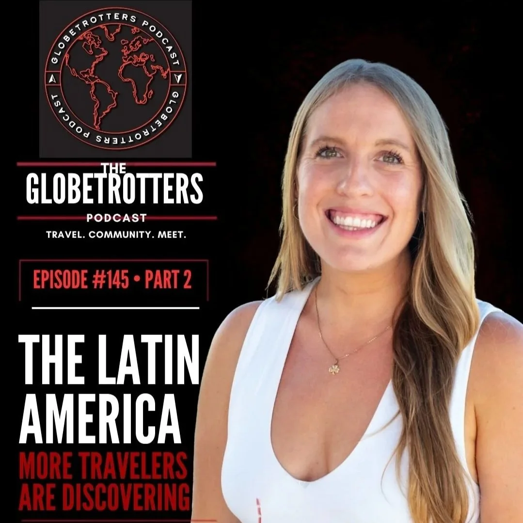 Building a Better Way to Travel Latin America — With Kathleen Hall, Co-Founder of Explore the Americas (Part 2) | #145