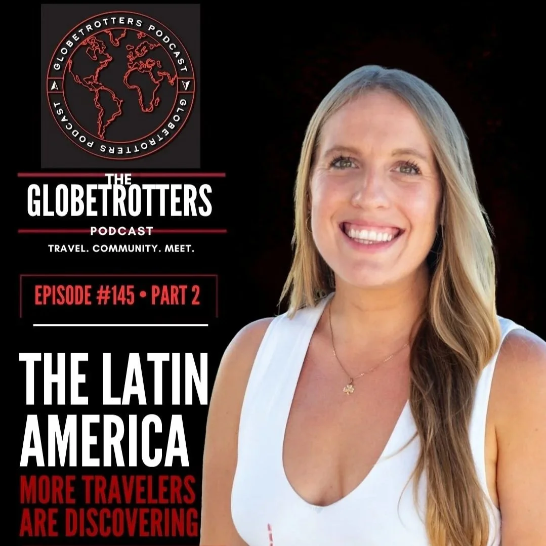 Building a Better Way to Travel Latin America — With Kathleen Hall, Co-Founder of Explore the Americas (Part 2) | #145