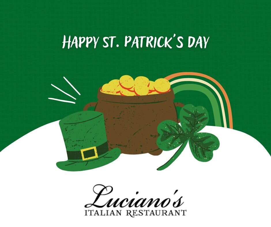 Wishing you a Happy St. Patrick's Day from everyone at Luciano's! 🍀

We will be open today to celebrate with you all!