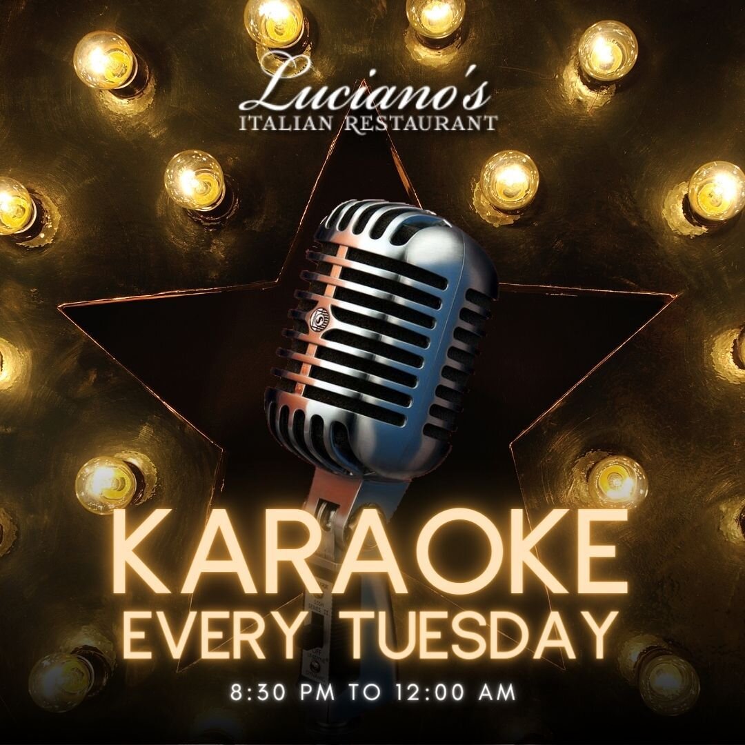 Come to Luciano's tonight for our first Karaoke Night, from 8:30 PM to 12:00 AM &ndash; sing along and enjoy the fun!

Karaoke Drink Specials!
$6 and $7 drink specials plus specials on beer and wine.