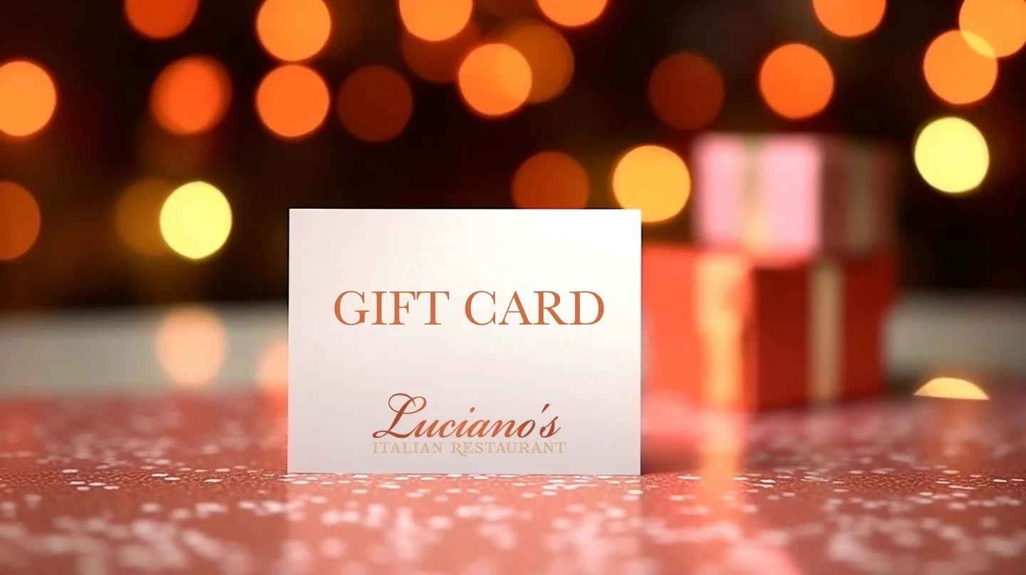 Spoil mom this Mother's Day, she deserves it! Treat her to a nice dinner, with a Luciano's Gift Card!

Available for purchase on our website!