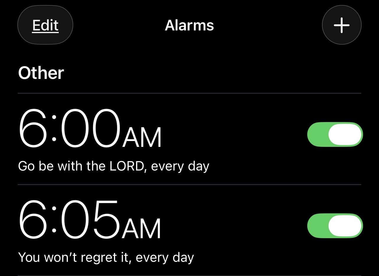6:00 AM alarm to be with the LORD