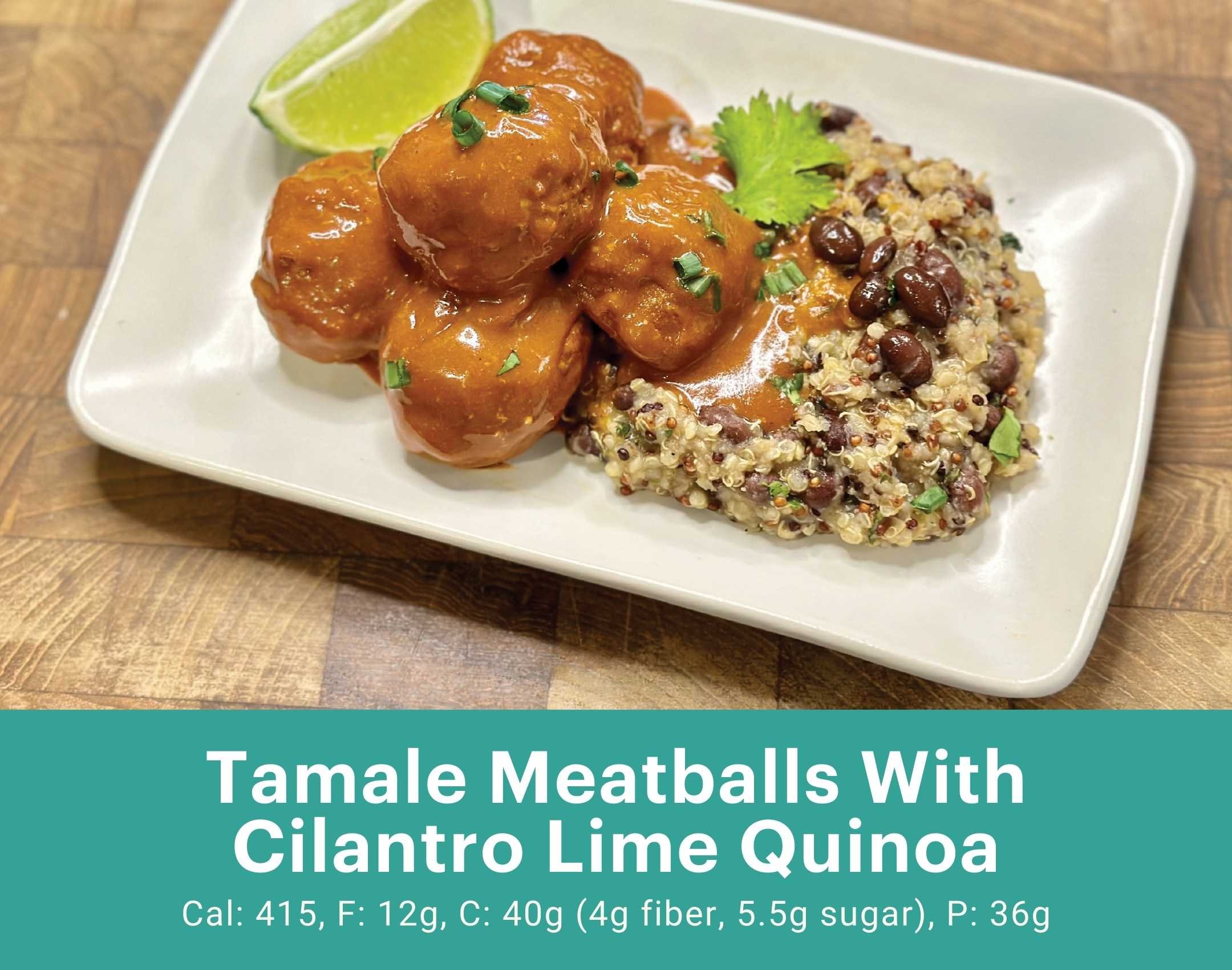Tamale Meatballs With Cilantro Lime Quinoa.jpg