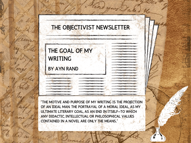 What novelists should strive for (according to Ayn Rand)