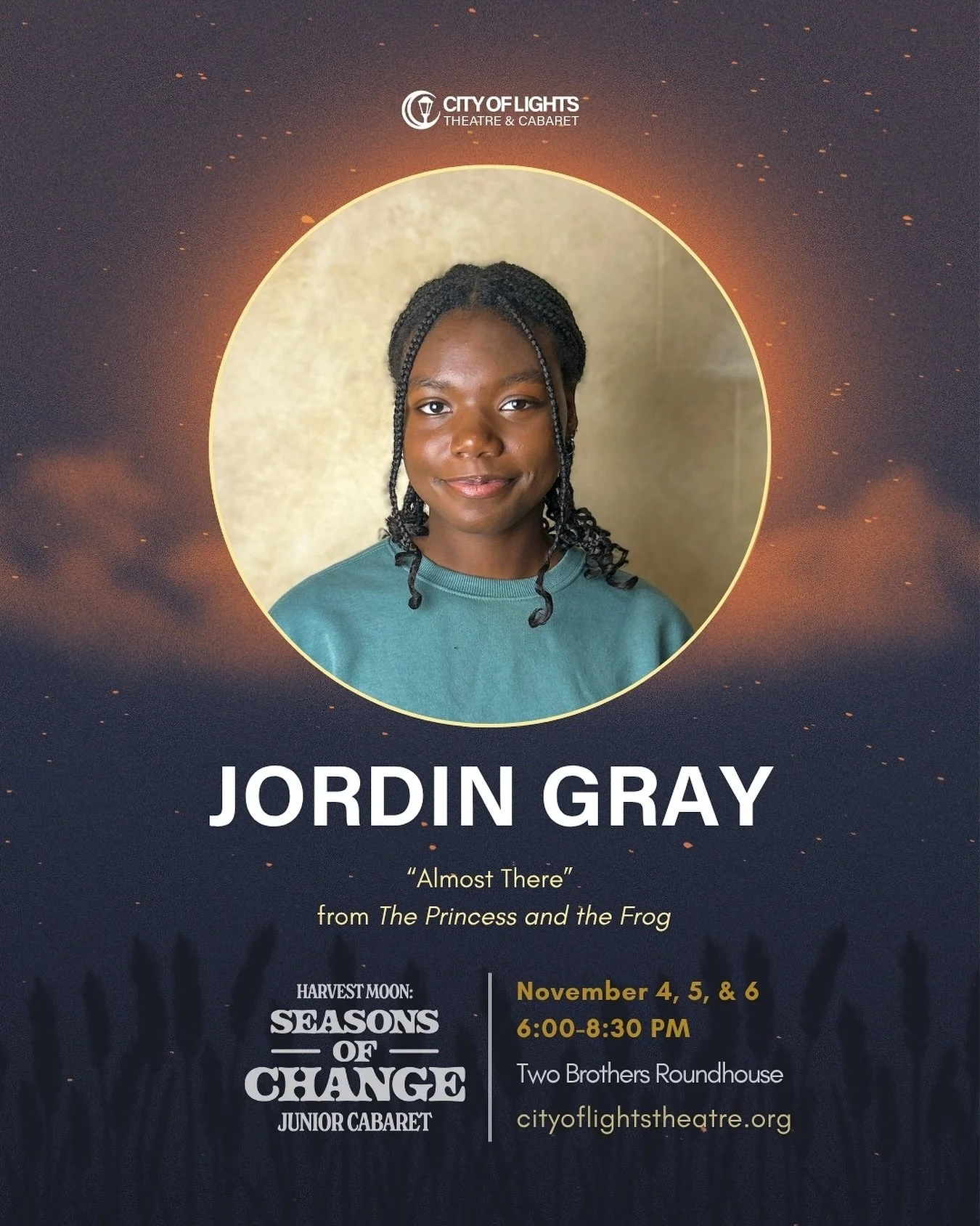 Meet Jordin Gray! Jordin performed with City of Lights Theatre in last year’s Junior cabaret and our summer musical, Pippin! Catch Jordin singing “Almost There” from The Princess and the Frog November 4-6🌾🌕